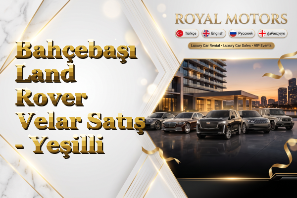 Bahçebaşı Land Rover Velar Satış - Yeşilli
