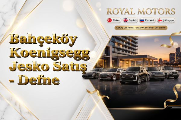 Bahçeköy Koenigsegg Jesko Satış - Defne