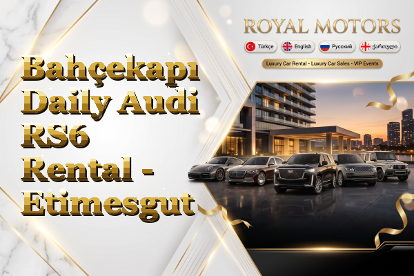 Bahçekapı Daily Audi RS6 Rental - Etimesgut