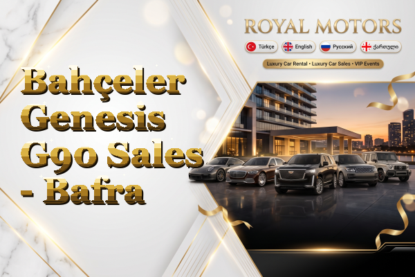 Bahçeler Genesis G90 Sales - Bafra