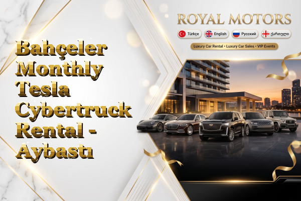 Bahçeler Monthly Tesla Cybertruck Rental - Aybastı