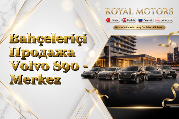 Bahçeleriçi Продажа Volvo S90 - Merkez