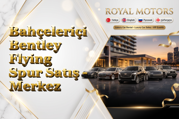 Bahçeleriçi Bentley Flying Spur Satış - Merkez