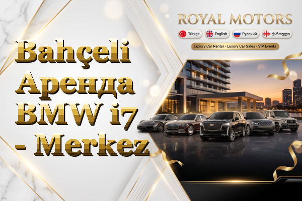 Bahçeli Аренда BMW i7 - Merkez