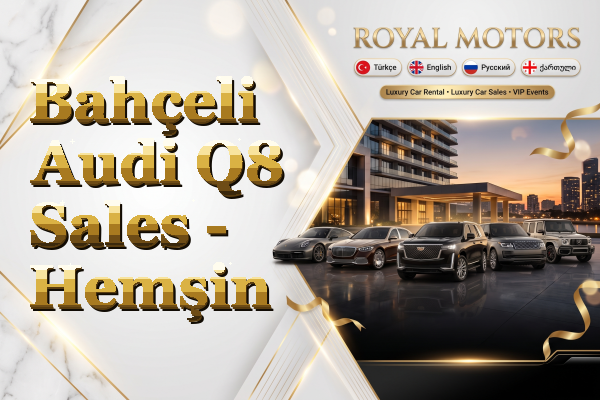Bahçeli Audi Q8 Sales - Hemşin
