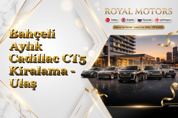 Bahçeli Aylık Cadillac CT5 Kiralama - Ulaş