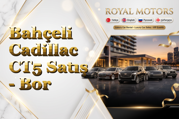 Bahçeli Cadillac CT5 Satış - Bor
