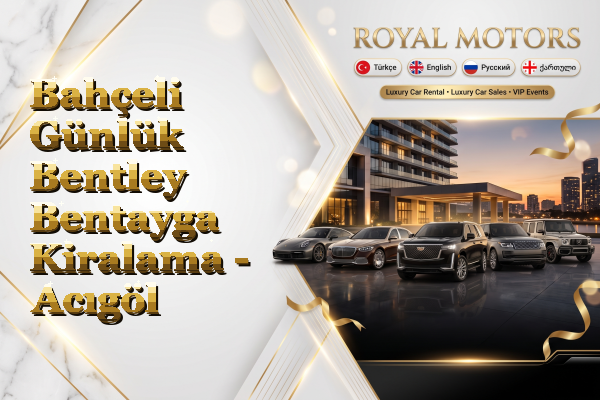 Bahçeli Günlük Bentley Bentayga Kiralama - Acıgöl