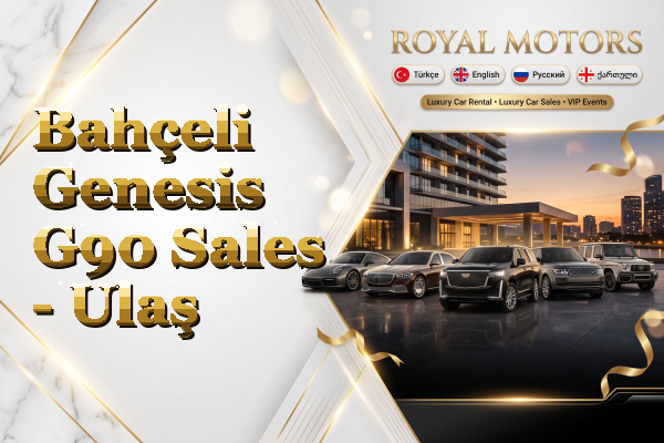 Bahçeli Genesis G90 Sales - Ulaş