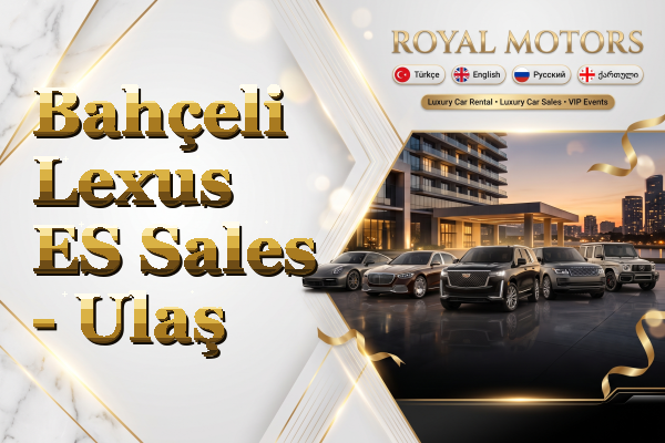 Bahçeli Lexus ES Sales - Ulaş