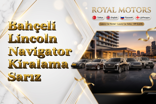Bahçeli Lincoln Navigator Kiralama - Sarız