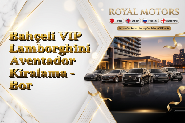 Bahçeli VIP Lamborghini Aventador Kiralama - Bor