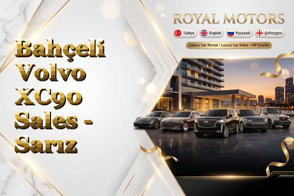 Bahçeli Volvo XC90 Sales - Sarız