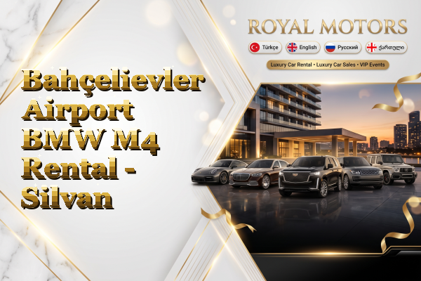 Bahçelievler Airport BMW M4 Rental - Silvan