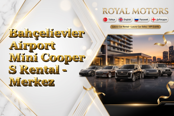 Bahçelievler Airport Mini Cooper S Rental - Merkez