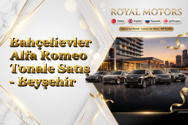 Bahçelievler Alfa Romeo Tonale Satış - Beyşehir