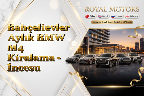 Bahçelievler Aylık BMW M4 Kiralama - İncesu