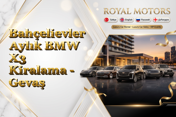 Bahçelievler Aylık BMW X3 Kiralama - Gevaş