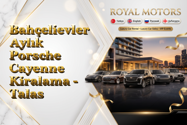 Bahçelievler Aylık Porsche Cayenne Kiralama - Talas