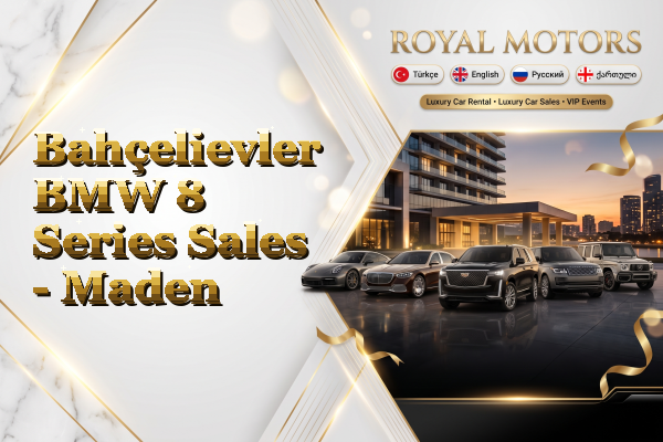 Bahçelievler BMW 8 Series Sales - Maden