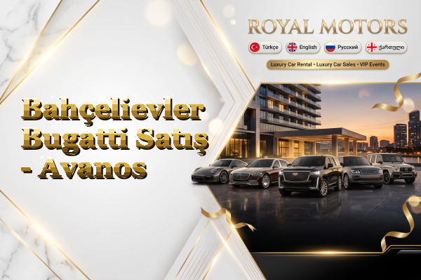Bahçelievler Bugatti Satış - Avanos
