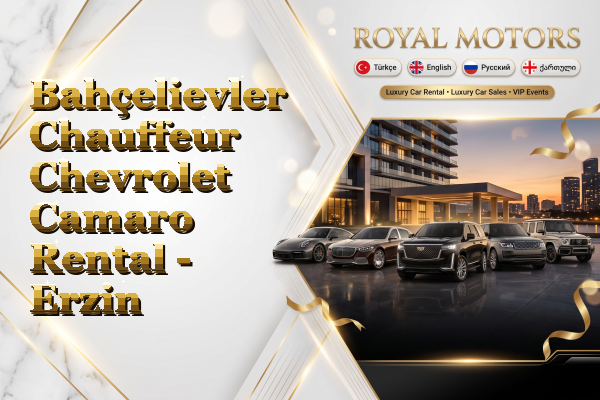 Bahçelievler Chauffeur Chevrolet Camaro Rental - Erzin
