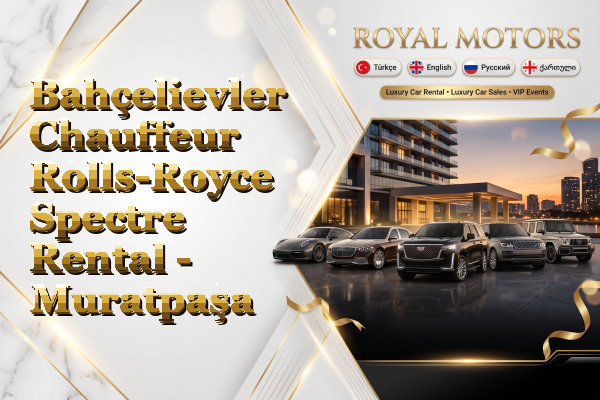 Bahçelievler Chauffeur Rolls-Royce Spectre Rental - Muratpaşa