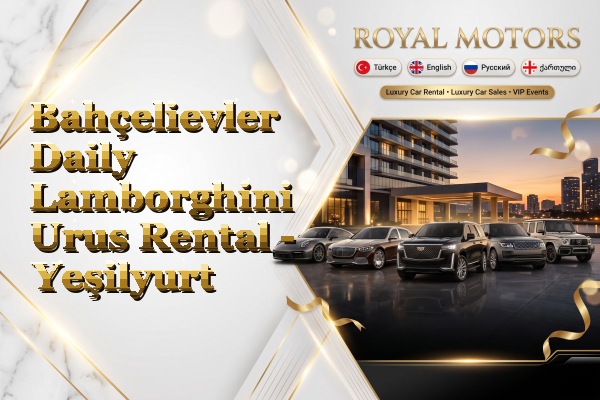Bahçelievler Daily Lamborghini Urus Rental - Yeşilyurt