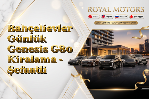 Bahçelievler Günlük Genesis G80 Kiralama - Şefaatli