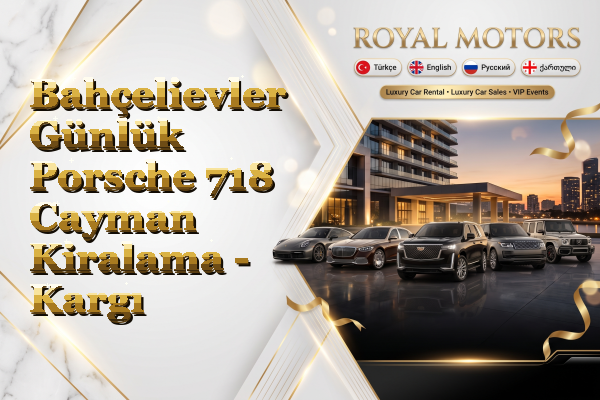 Bahçelievler Günlük Porsche 718 Cayman Kiralama - Kargı