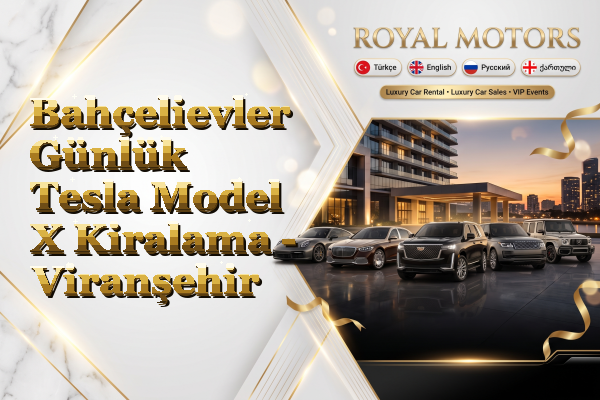 Bahçelievler Günlük Tesla Model X Kiralama - Viranşehir