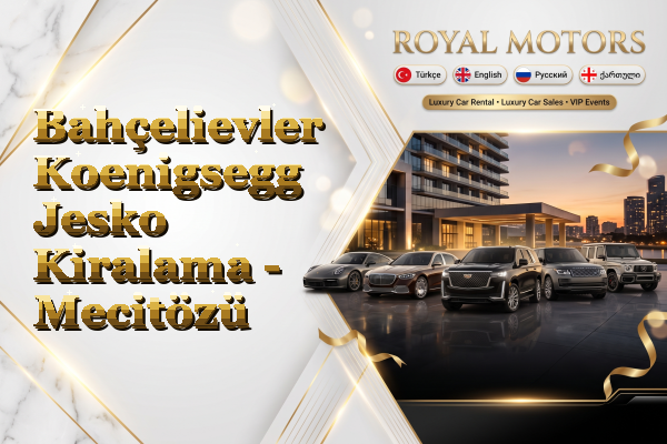 Bahçelievler Koenigsegg Jesko Kiralama - Mecitözü
