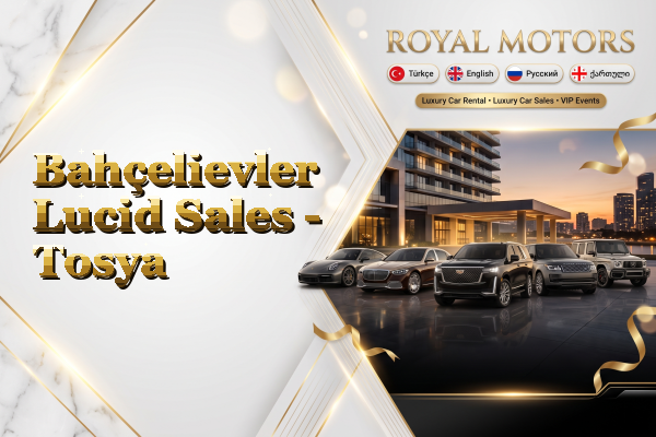 Bahçelievler Lucid Sales - Tosya