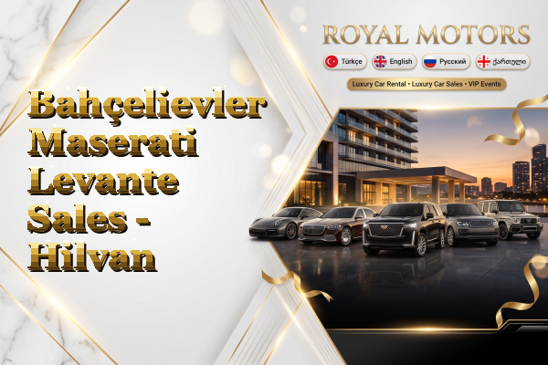 Bahçelievler Maserati Levante Sales - Hilvan