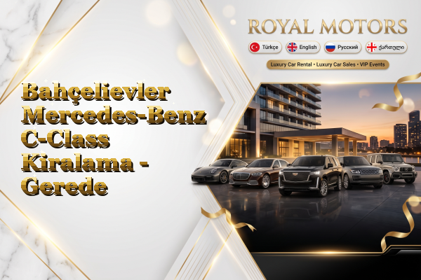 Bahçelievler Mercedes-Benz C-Class Kiralama - Gerede