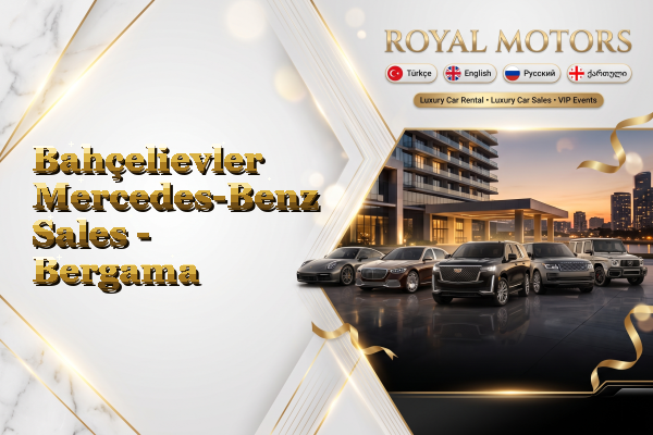 Bahçelievler Mercedes-Benz Sales - Bergama