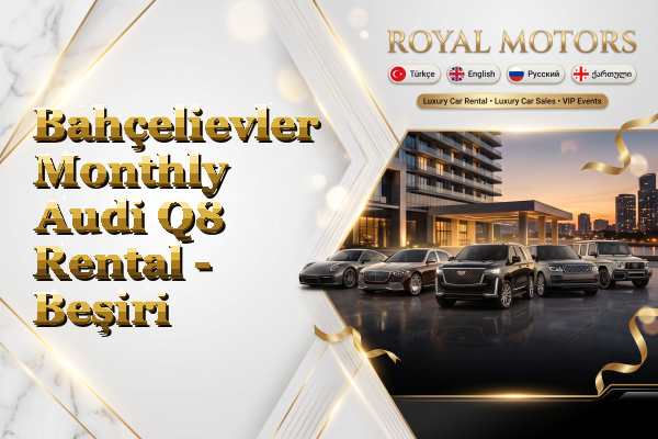 Bahçelievler Monthly Audi Q8 Rental - Beşiri
