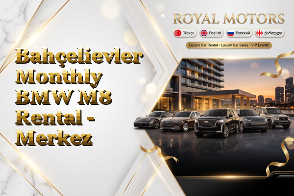 Bahçelievler Monthly BMW M8 Rental - Merkez