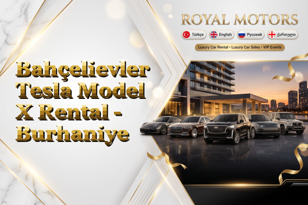 Bahçelievler Tesla Model X Rental - Burhaniye