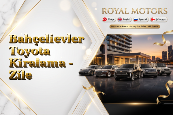 Bahçelievler Toyota Kiralama - Zile