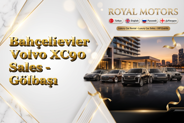 Bahçelievler Volvo XC90 Sales - Gölbaşı