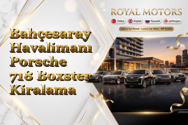 Bahçesaray Havalimanı Porsche 718 Boxster Kiralama