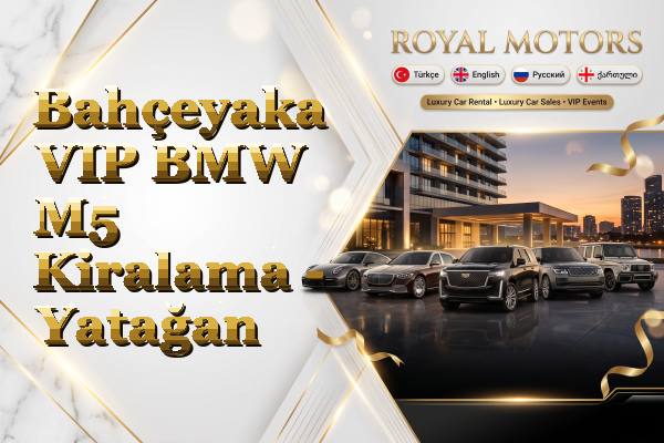 Bahçeyaka VIP BMW M5 Kiralama - Yatağan