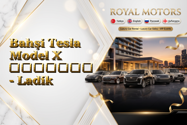 Bahşi Tesla Model X გაყიდვა - Ladik