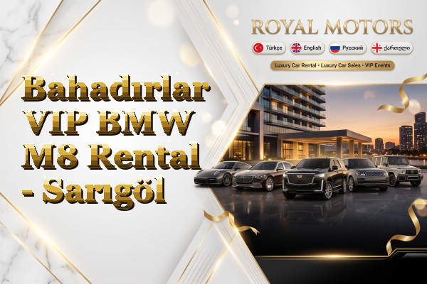 Bahadırlar VIP BMW M8 Rental - Sarıgöl
