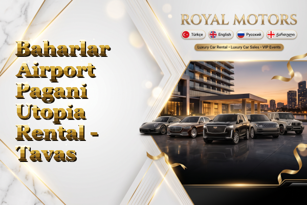 Baharlar Airport Pagani Utopia Rental - Tavas