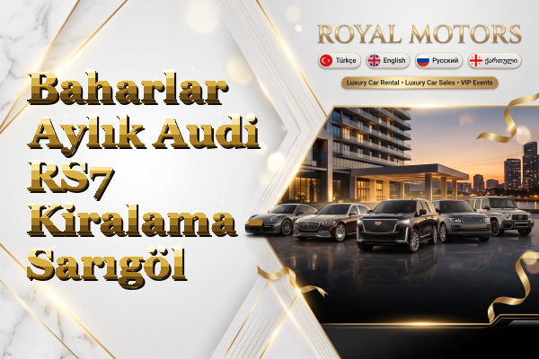 Baharlar Aylık Audi RS7 Kiralama - Sarıgöl