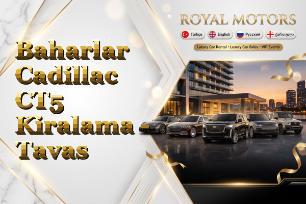 Baharlar Cadillac CT5 Kiralama - Tavas
