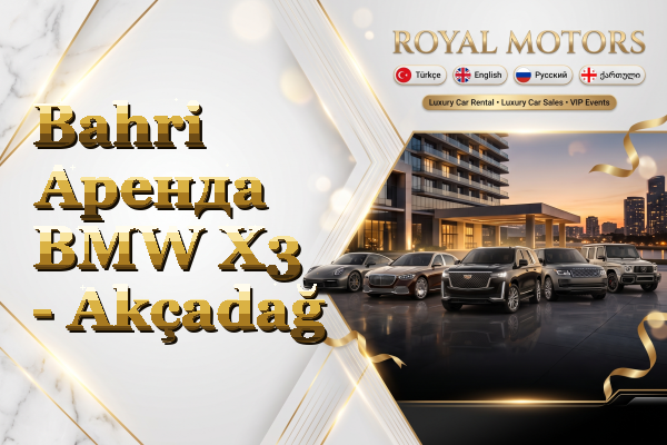 Bahri Аренда BMW X3 - Akçadağ