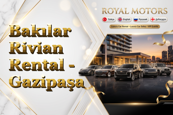 Bakılar Rivian Rental - Gazipaşa